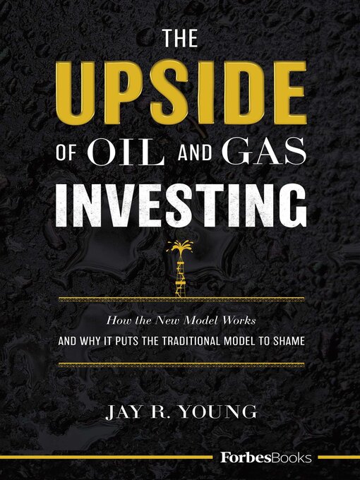 Cover image for The Upside of Oil and Gas Investing